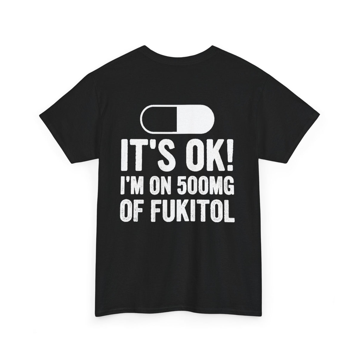 I’M ON 500MG OF FUKITOL