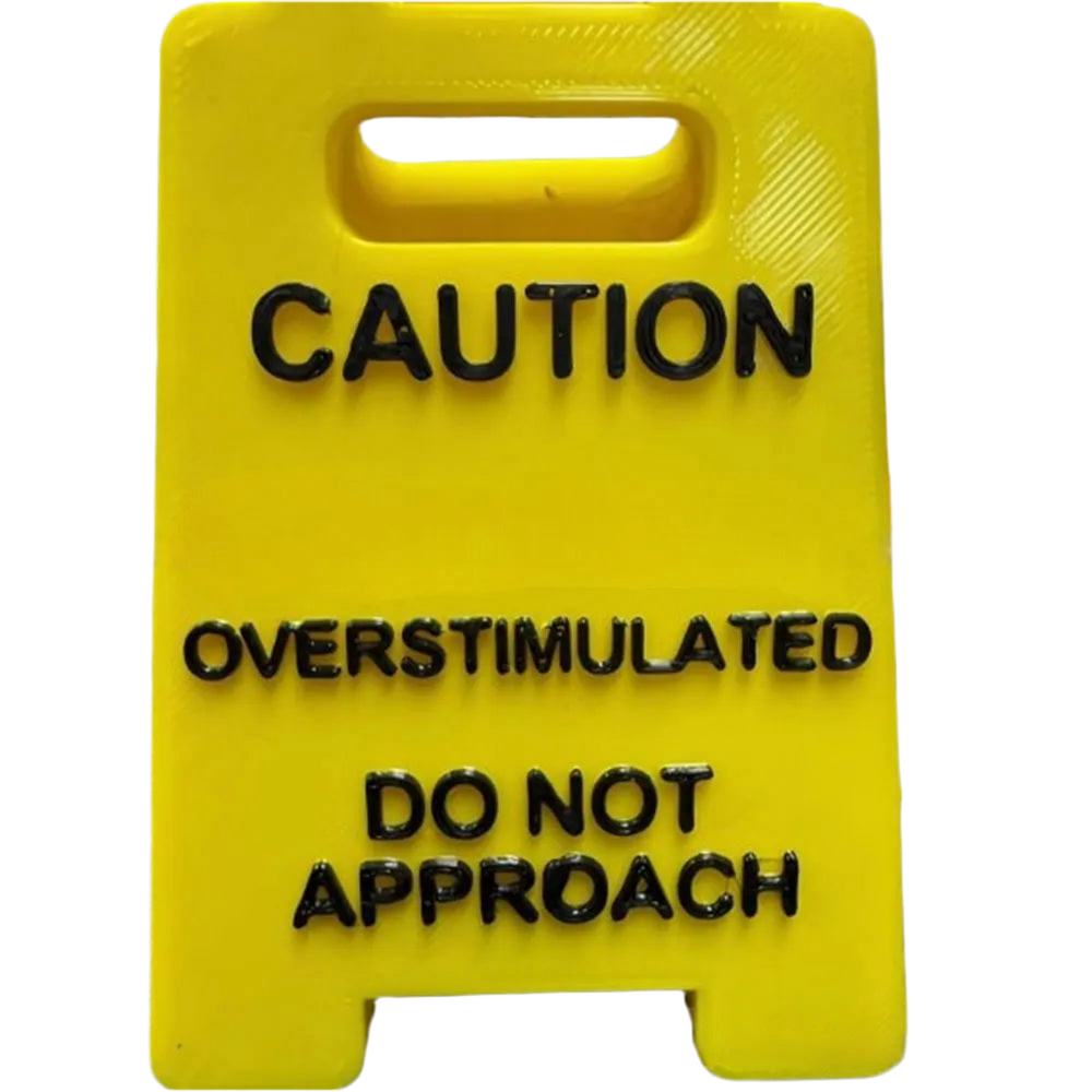 Overstimulated Desk Sign Office