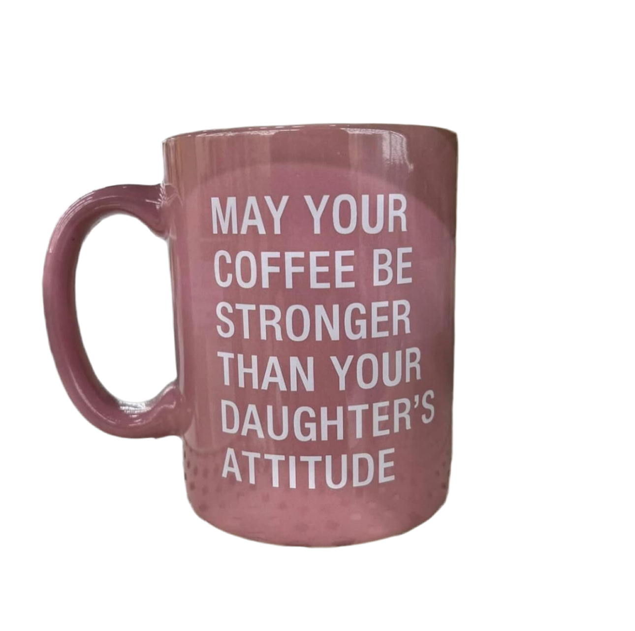 May Your Coffee Be Stronger Mug