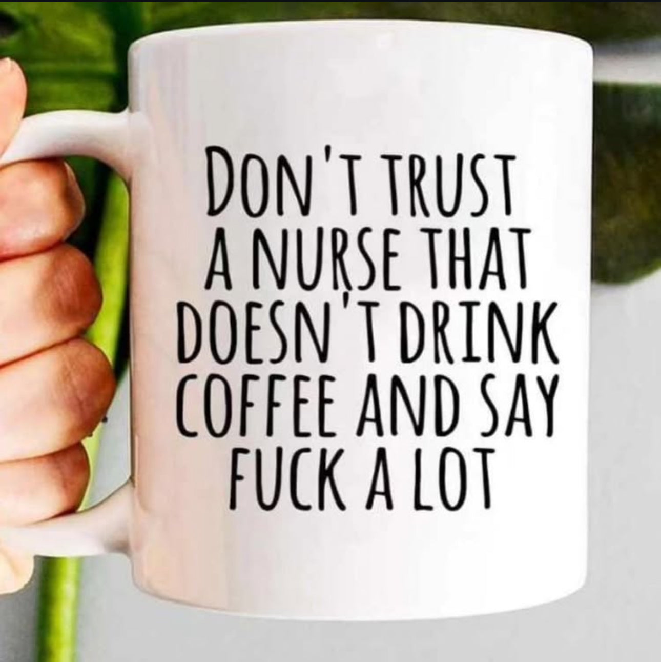 Don’t trust a nurse Mug