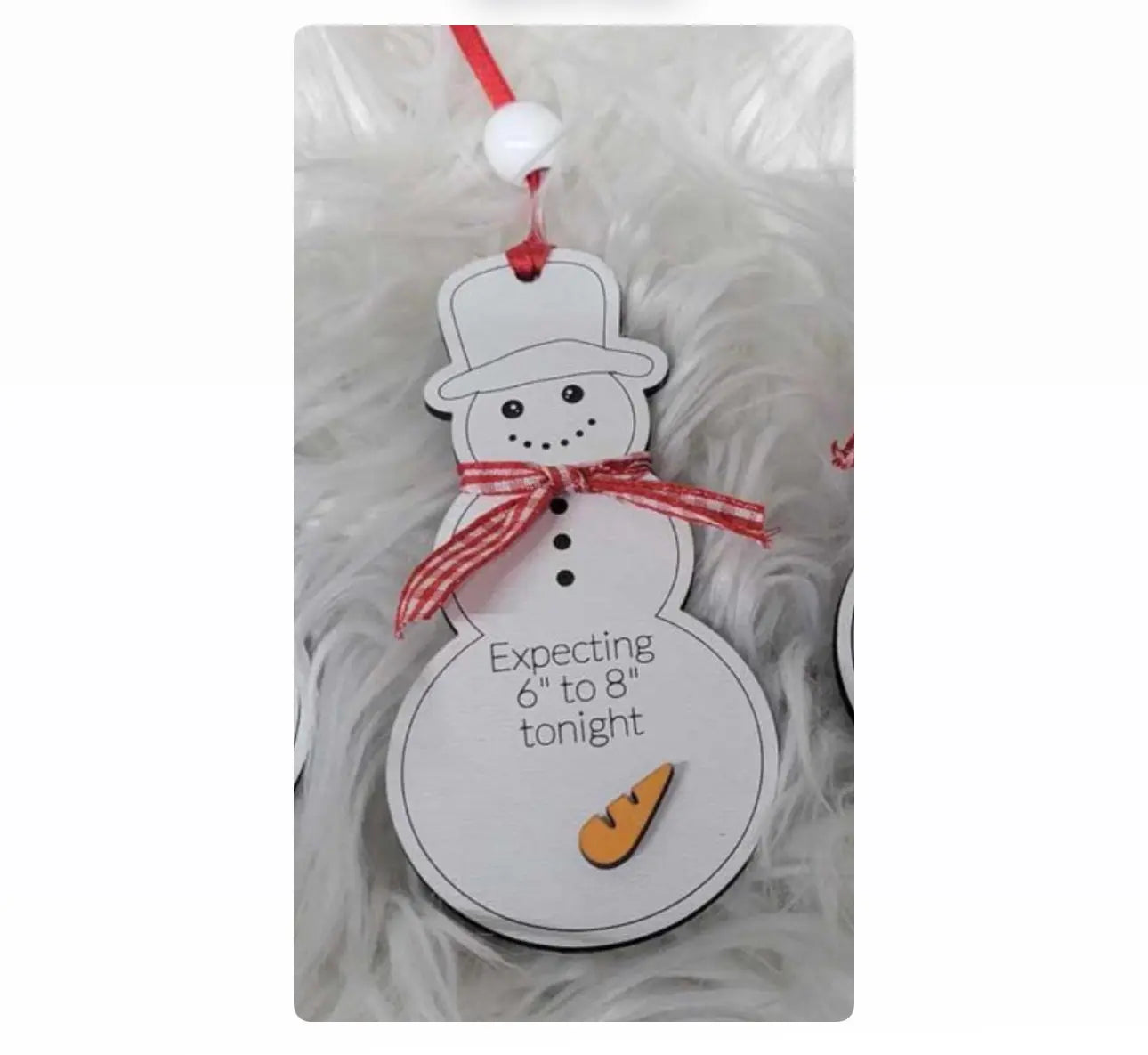 Expecting 6"-8" Inches Tonight Ornament Trendslana