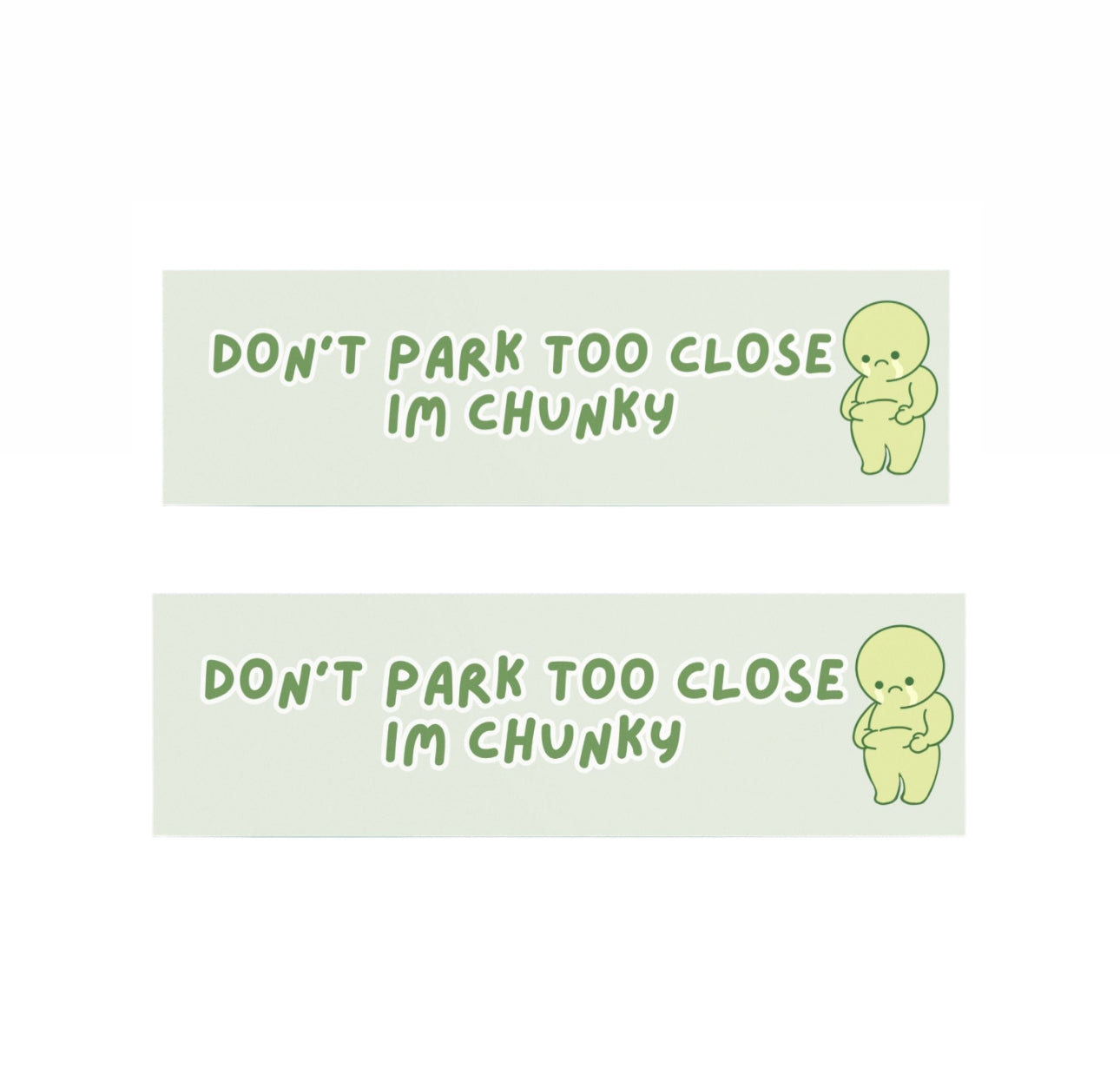 Don’t Park Too Close - Bumper Sticker