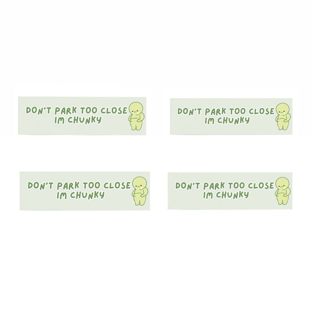 Don’t Park Too Close - Bumper Sticker