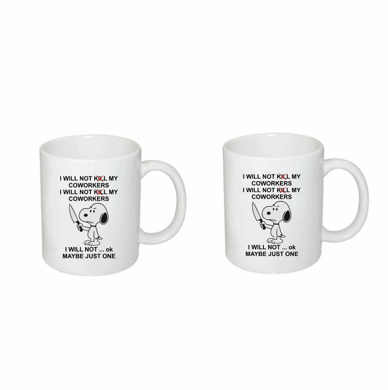 I Will Not Kill My Coworkers Mug