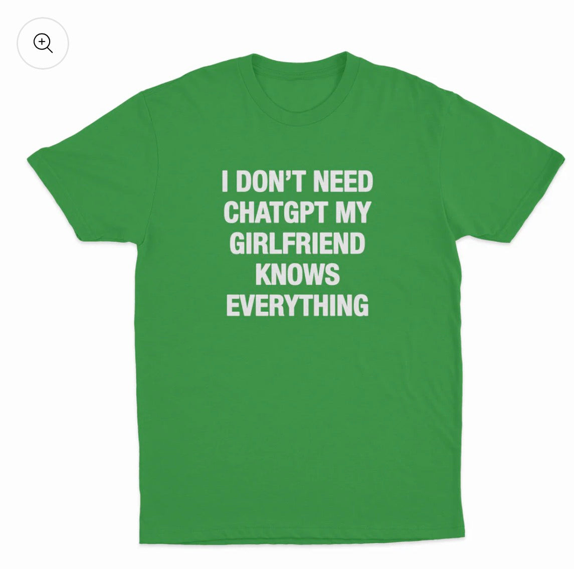 I Don't Need ChatGPT My Girlfriend Know Everything T-Shirt