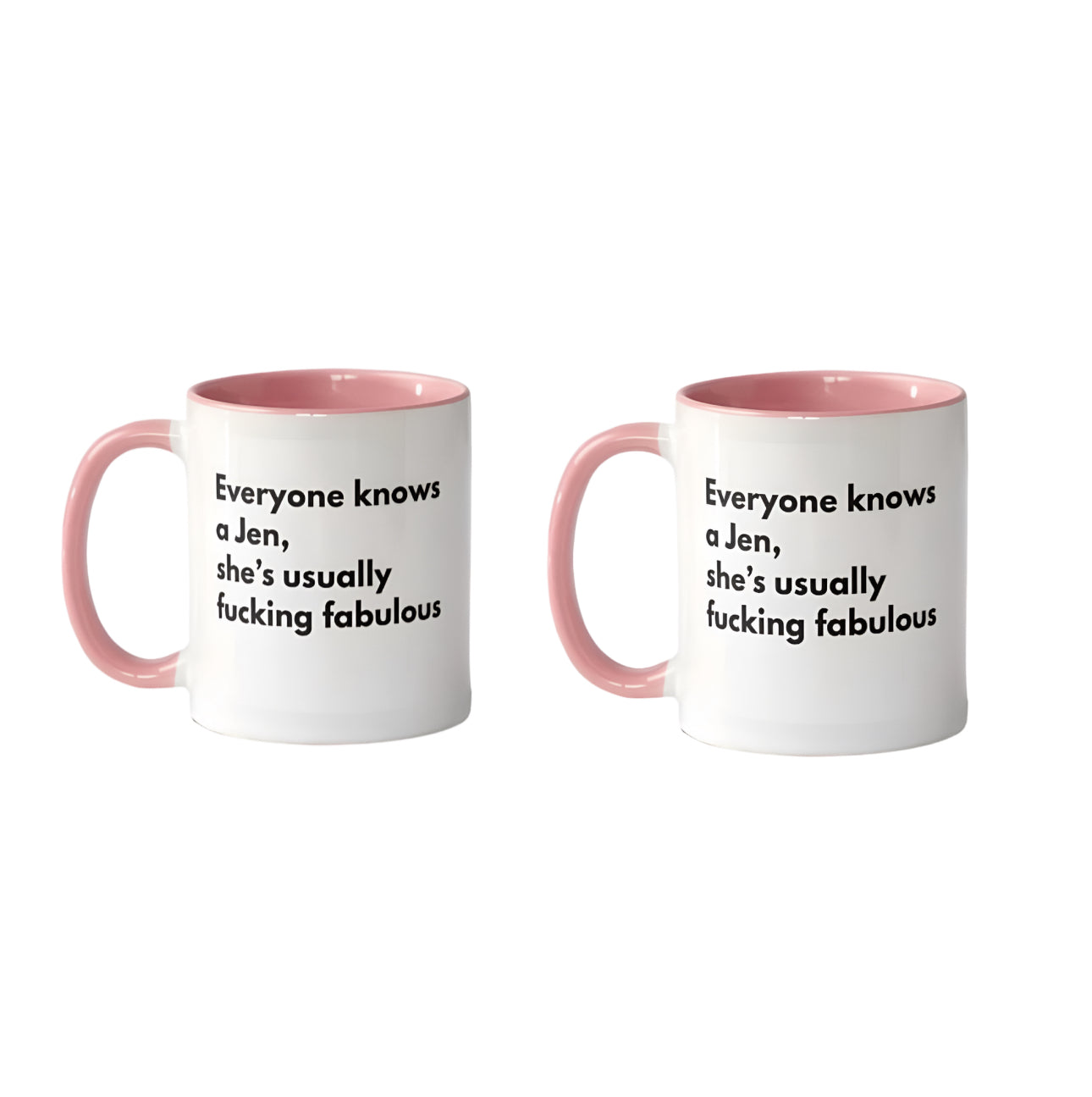 Everyone knows a Jen Mug