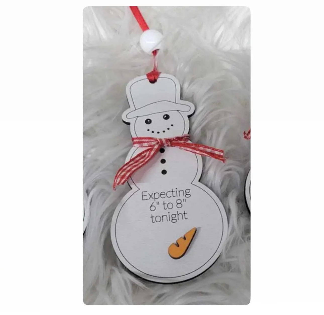 Expecting 6"-8" Inches Tonight Ornament Trendslana