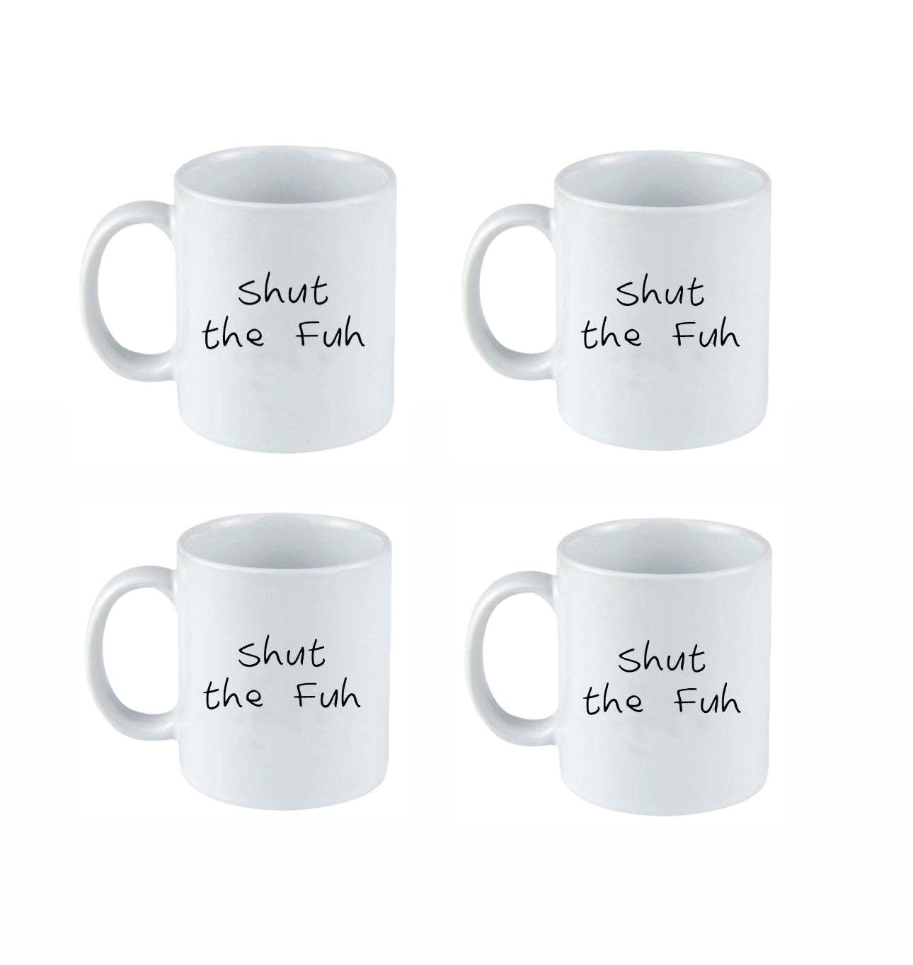 Shut The Fuh Mug