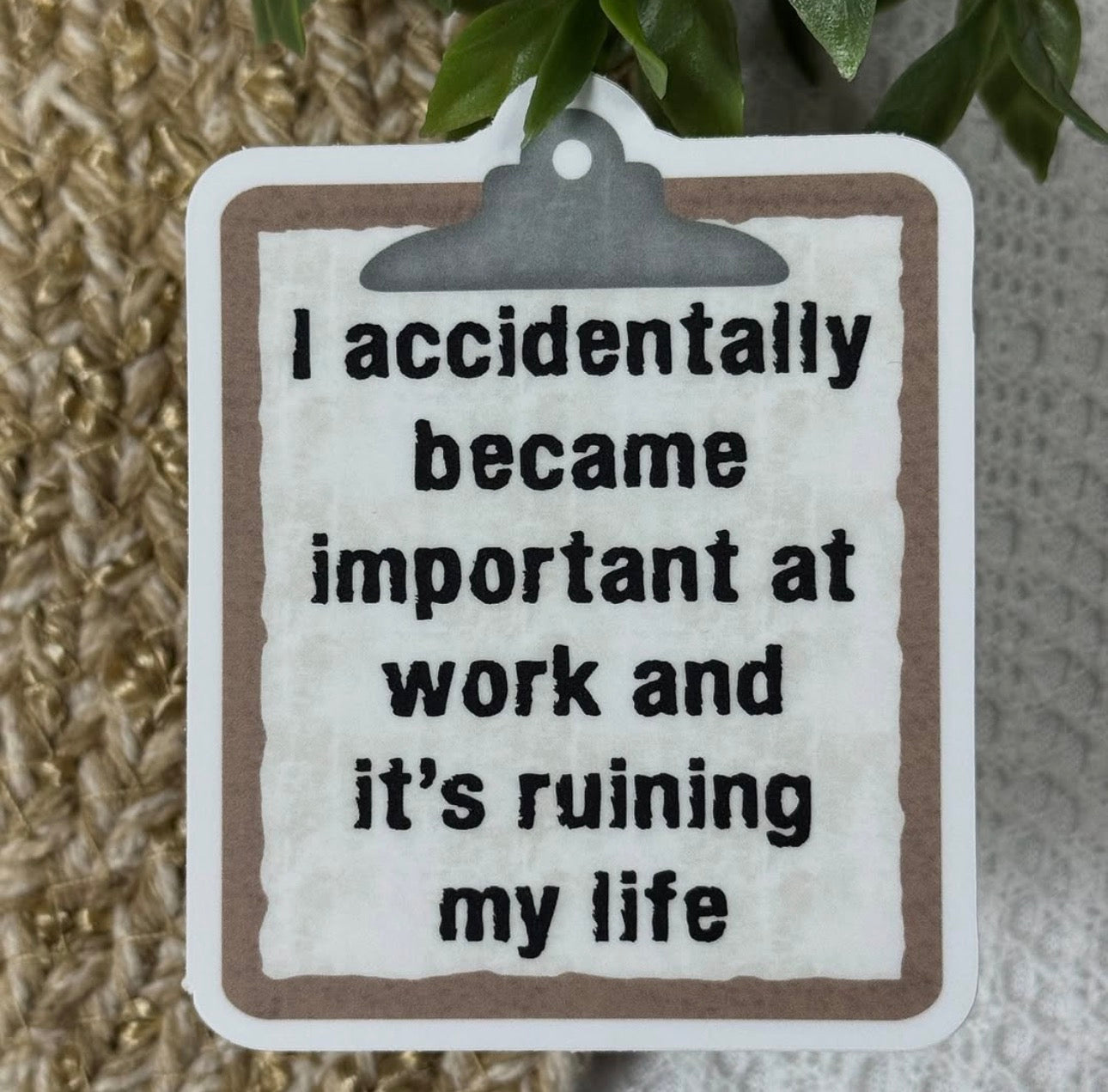 I accidentally became important at work- Pin