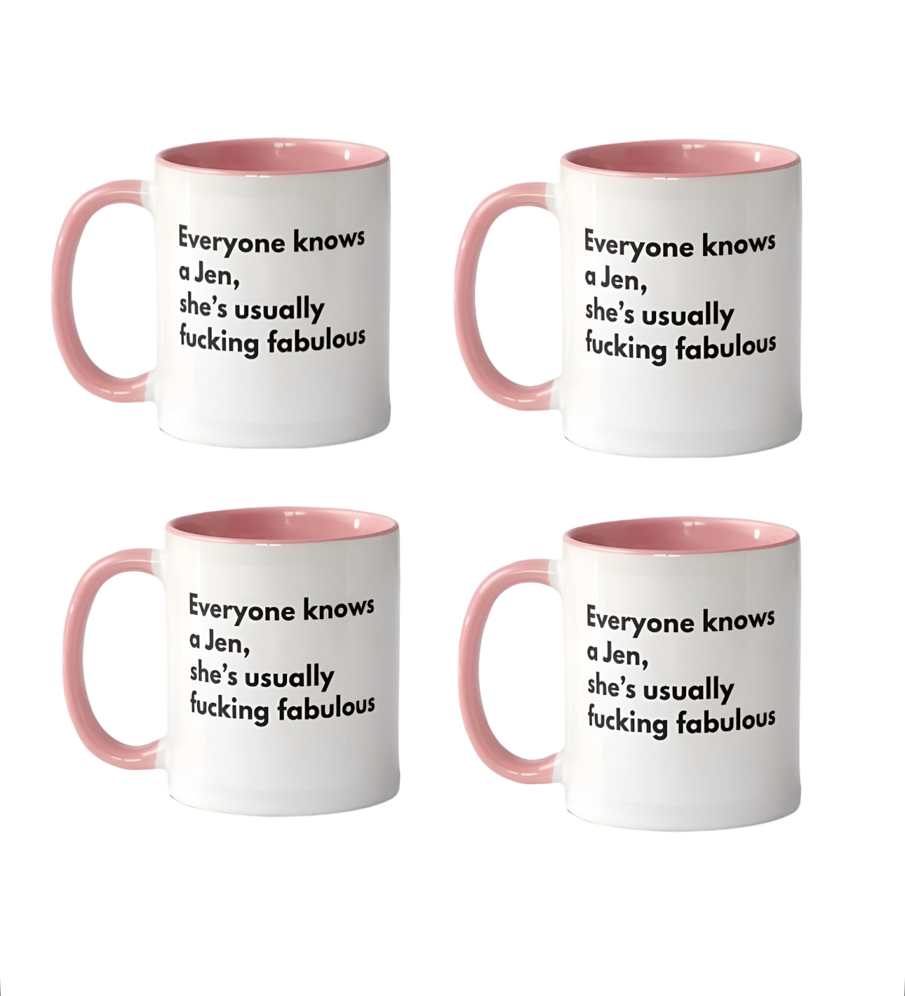 Everyone knows a Jen Mug