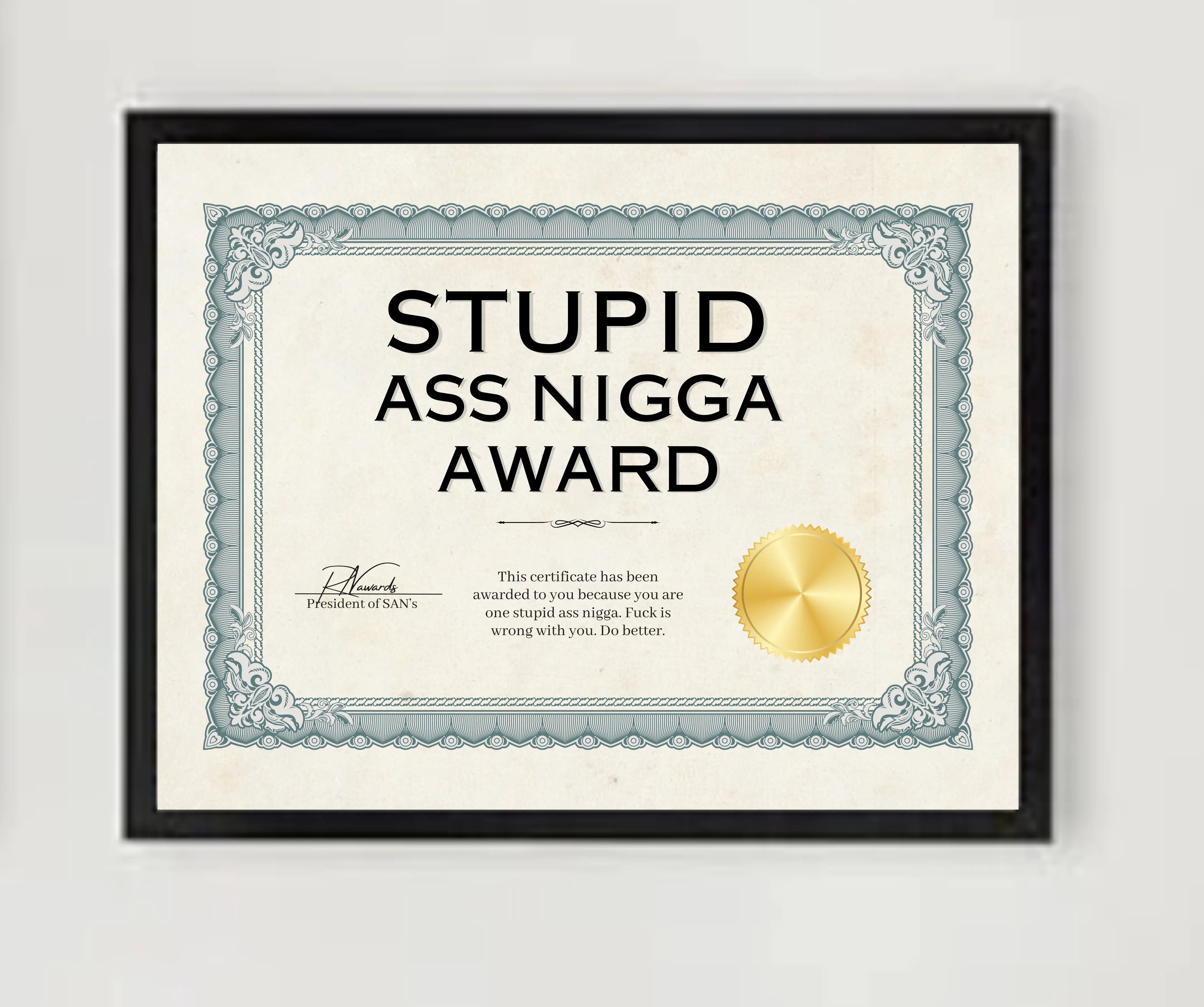 Stupid Ass Nigga Award Trendslana