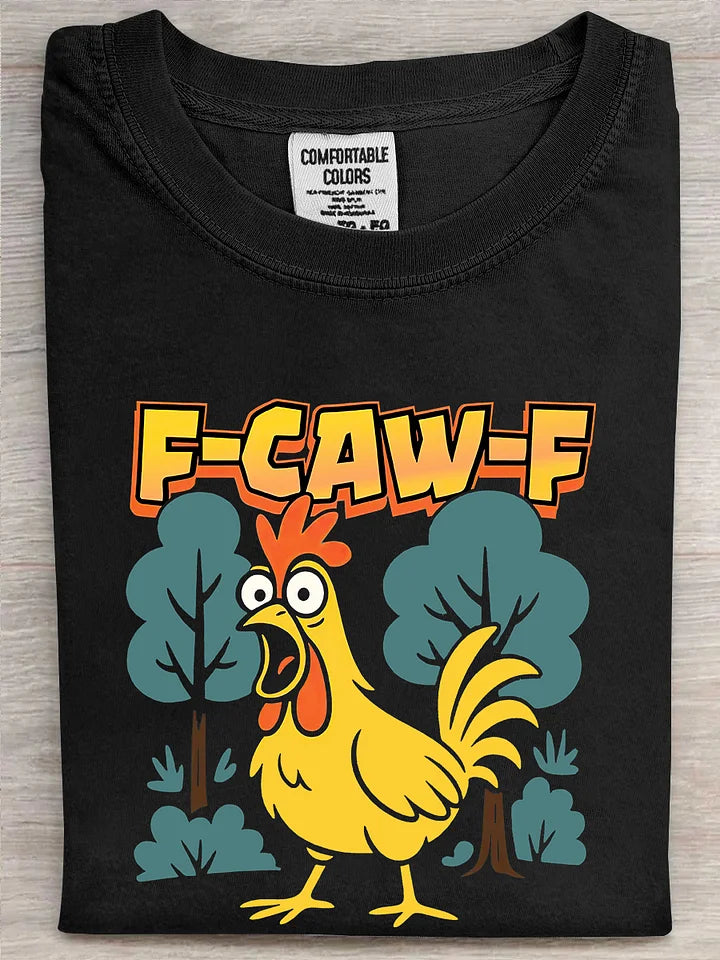 Funny F-Caw-F Chicken T-Shirt