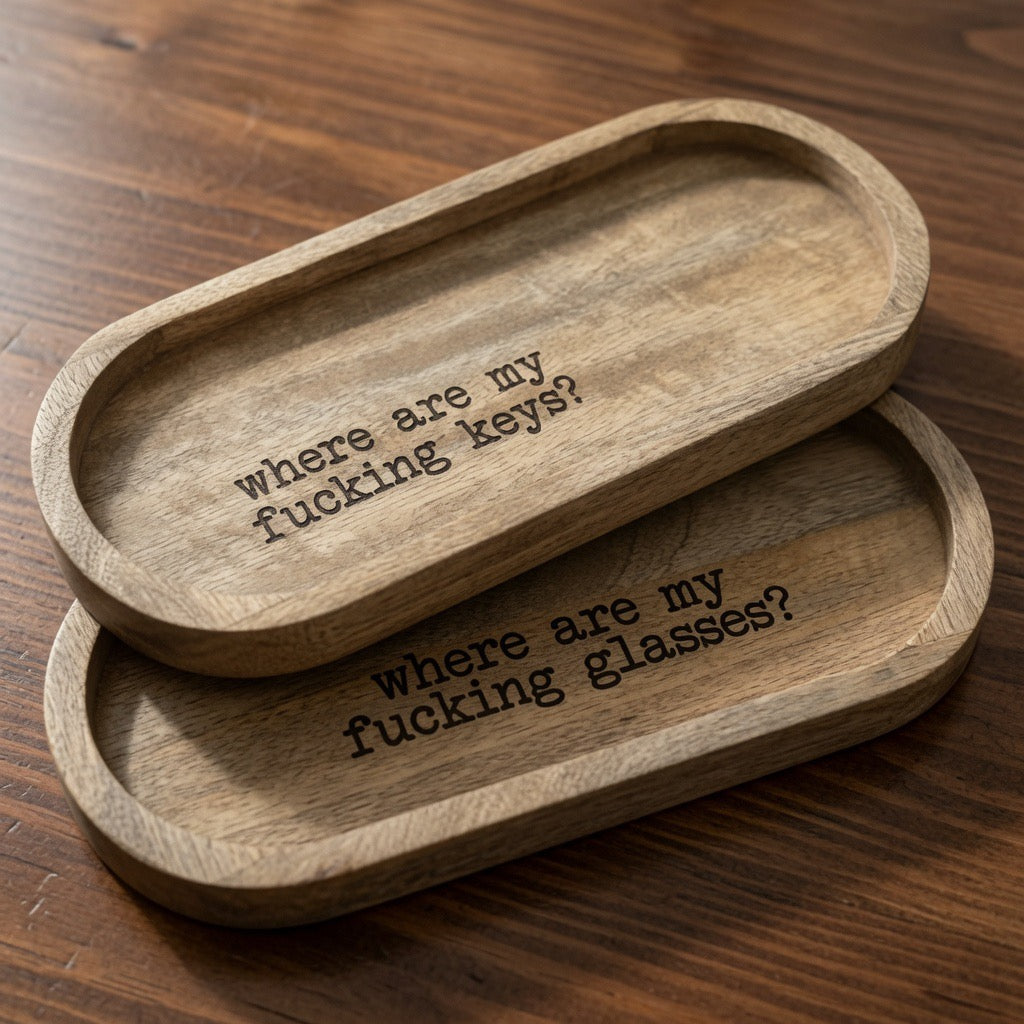 Where are my fucking keys wood tray