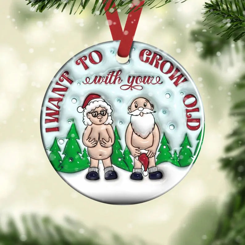 I Want to Grow Old Christmas Ornament Trendslana