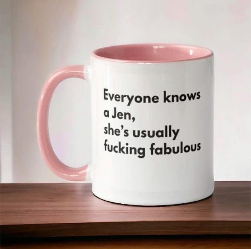 Everyone knows a Jen Mug