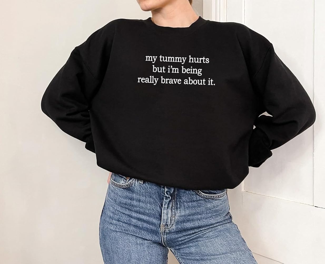 My Tummy Hurts - Sweatshirt