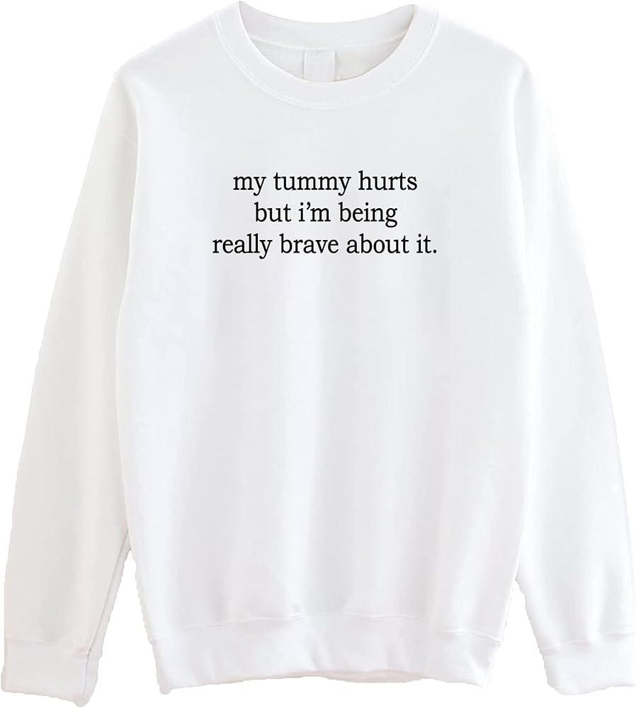 My Tummy Hurts - Sweatshirt