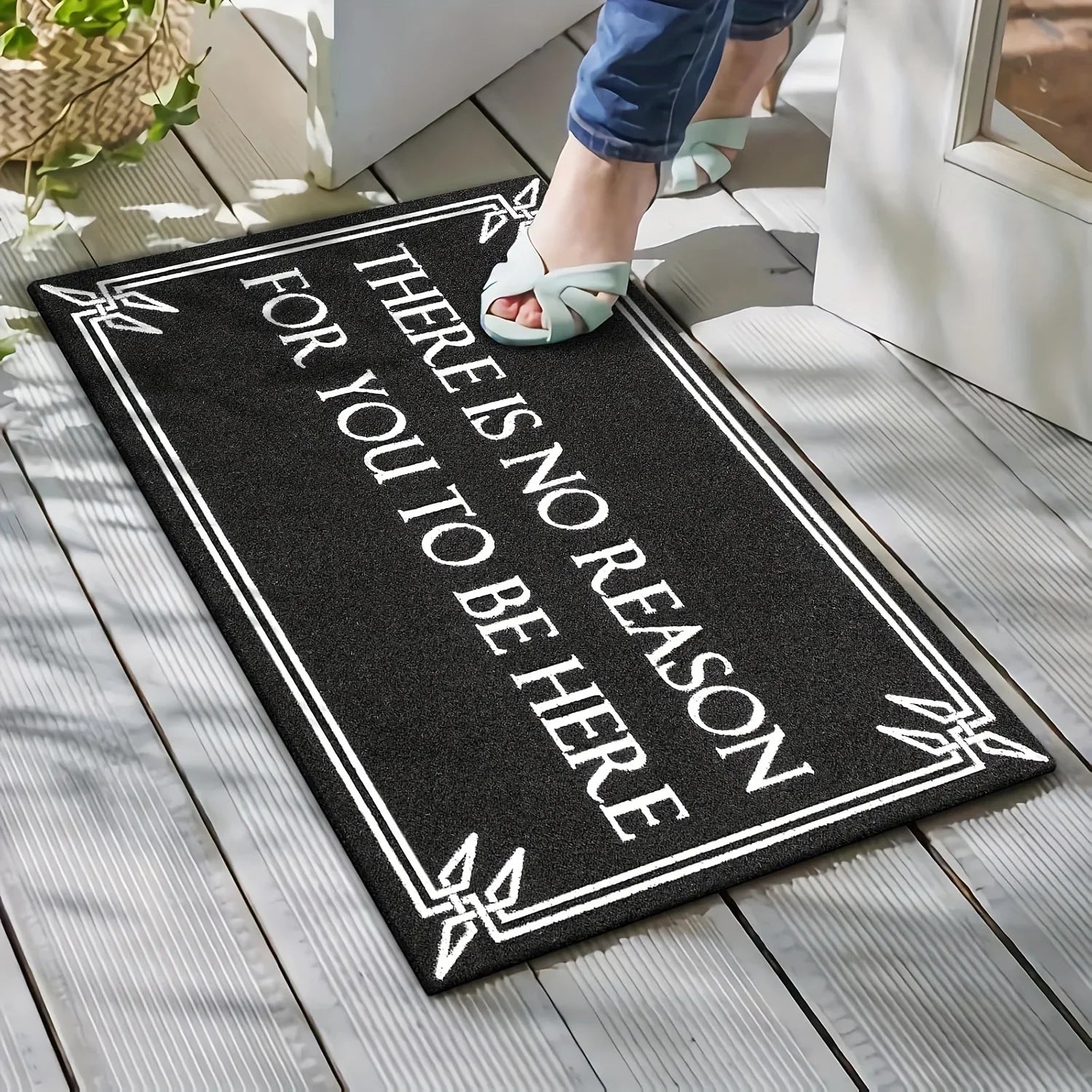 You have no reason to be here" Door Mat