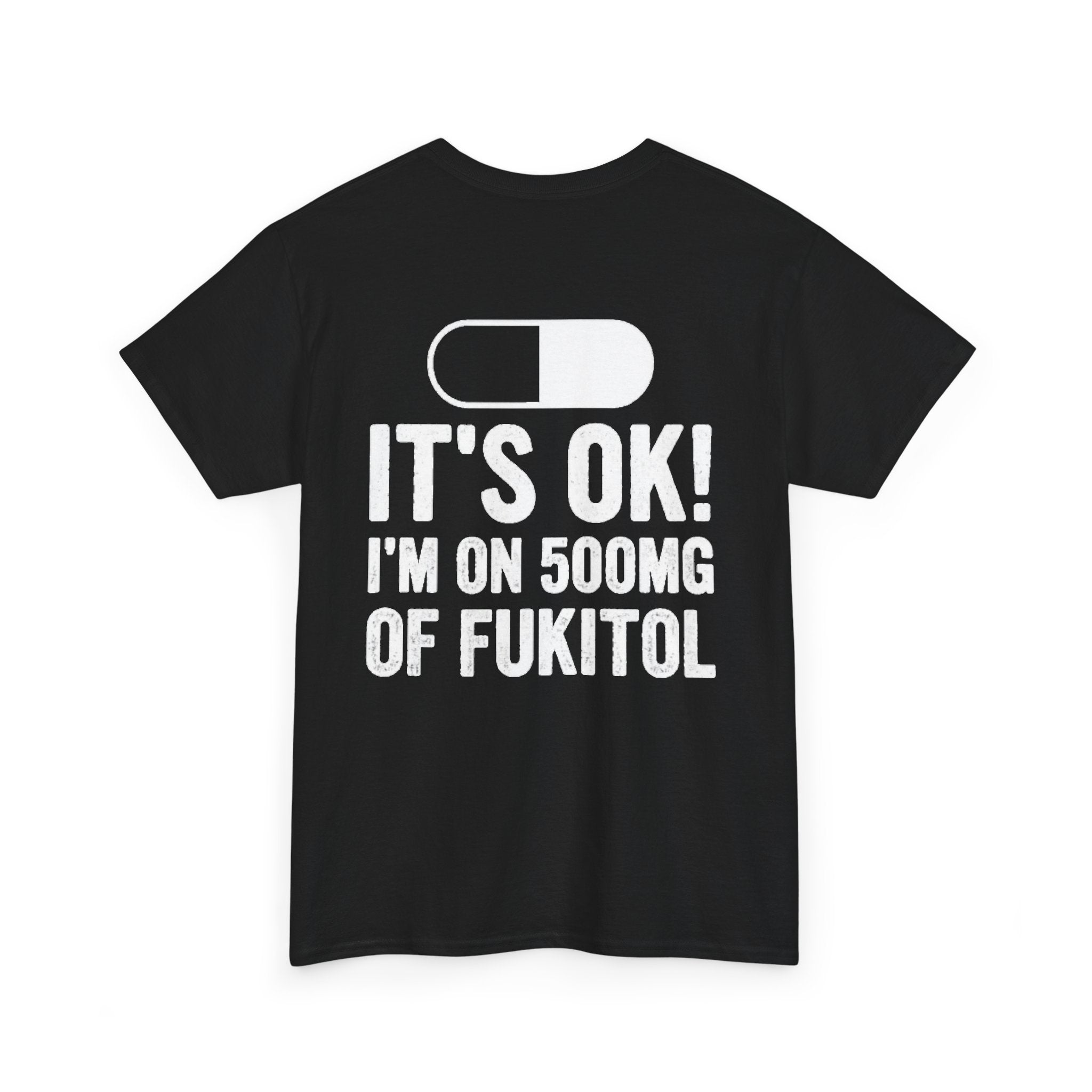 I’M ON 500MG OF FUKITOL