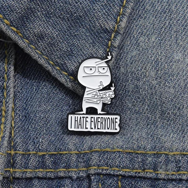 I Hate Everyone Funny Brooch (Buy 2 Get 1 FREE) mystore