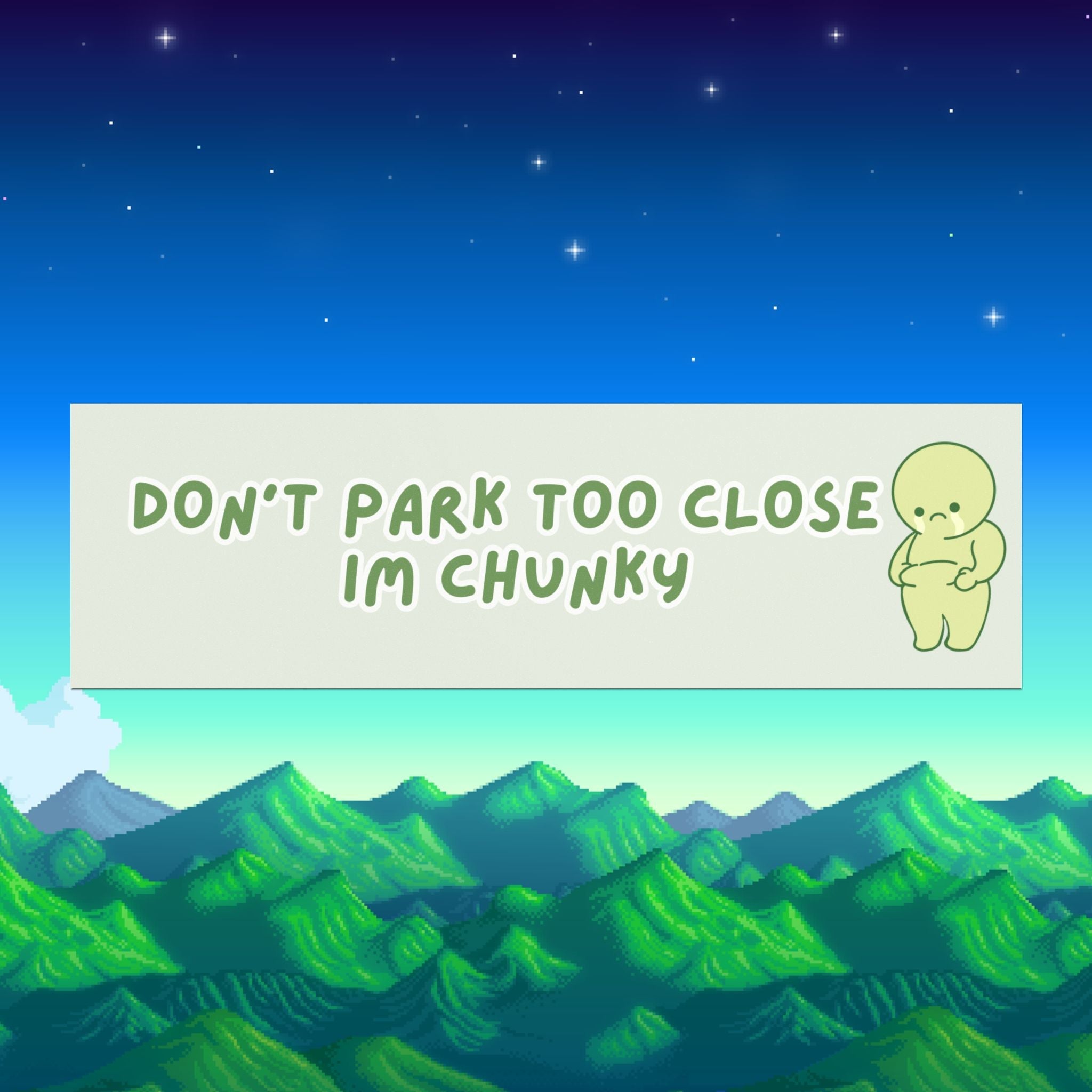 Don’t Park Too Close - Bumper Sticker