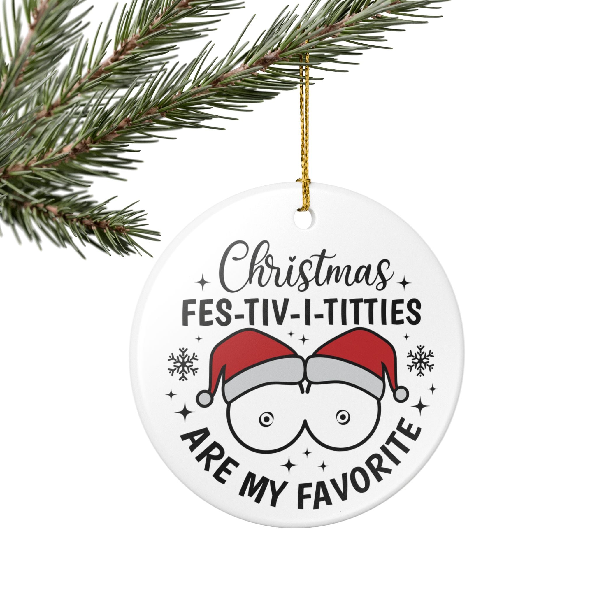 Christmas "Fes-tiv-i-titties" Ornament