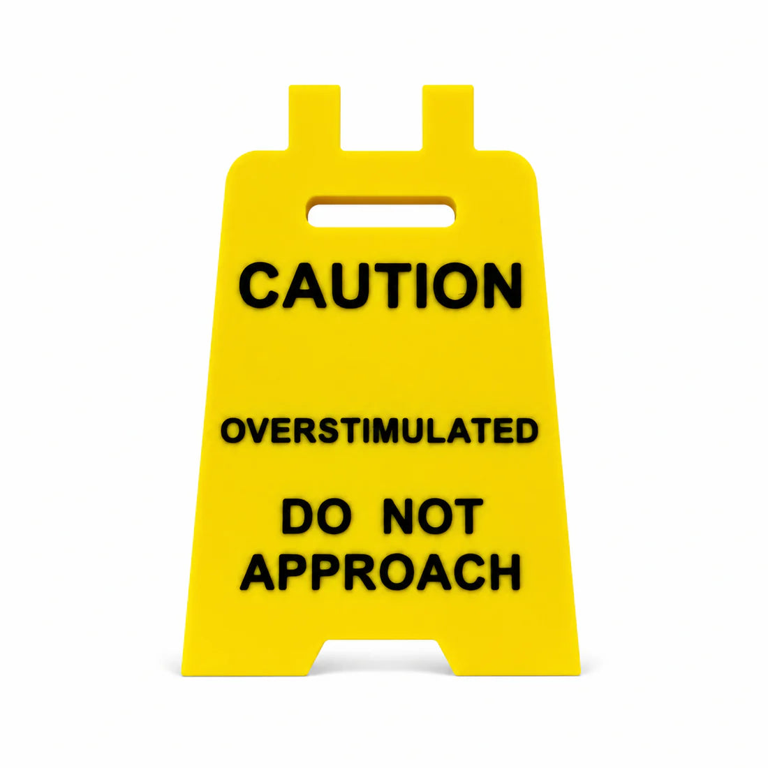 Overetimulated Desk Sign