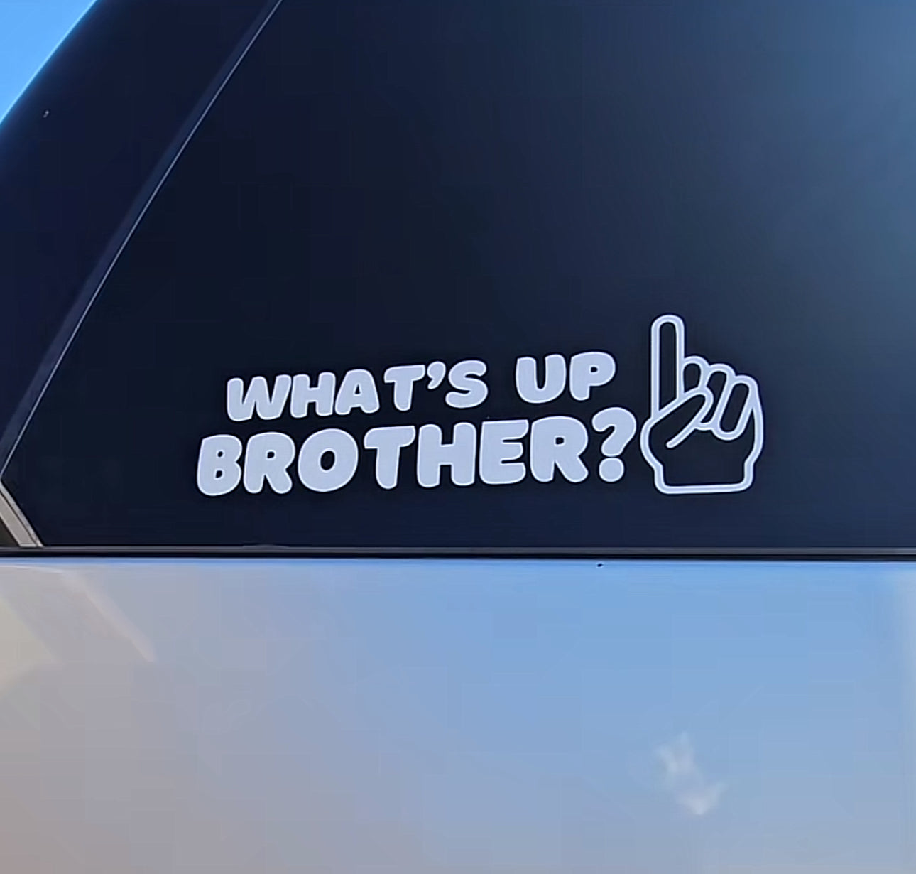 What’s Up Brother Decal Sticker