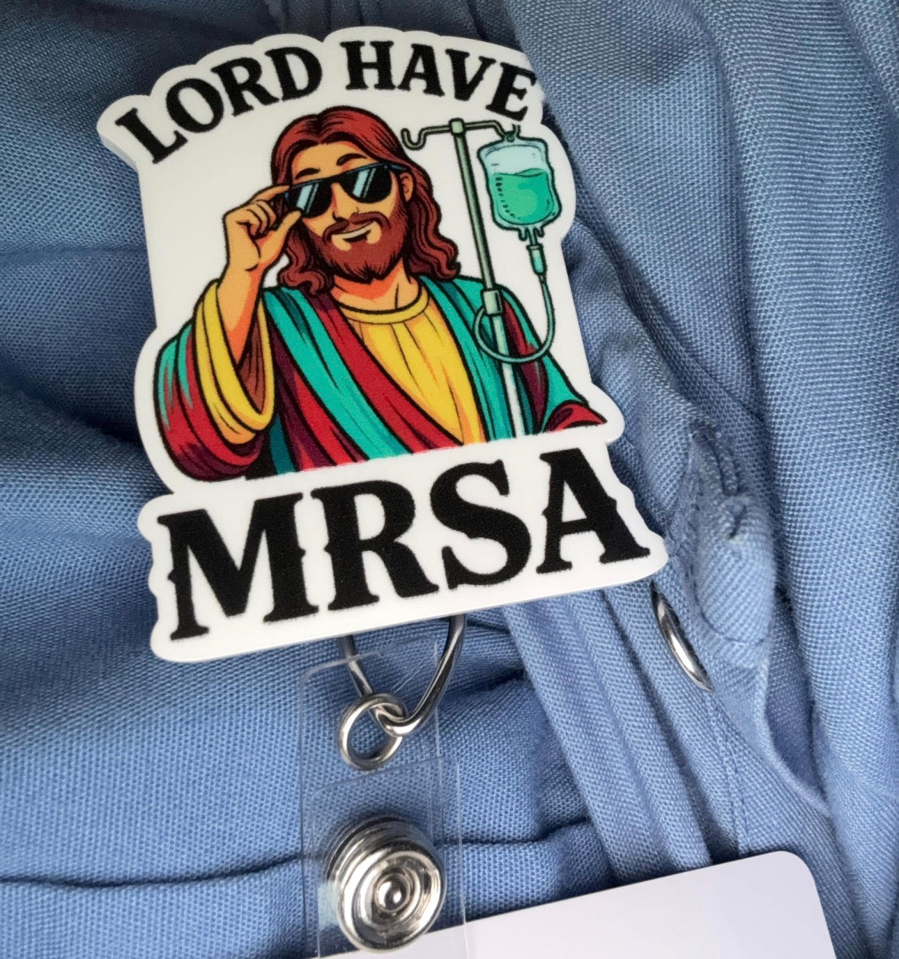 LORD HAVE MRSA BADGE