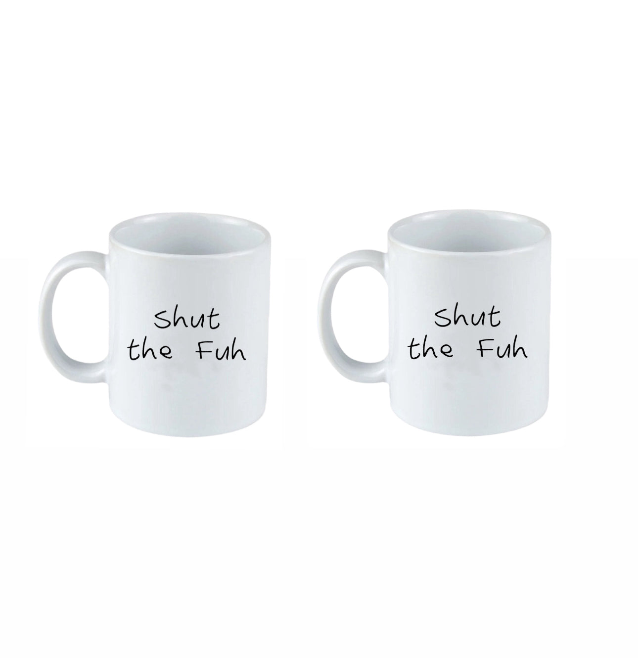 Shut The Fuh Mug