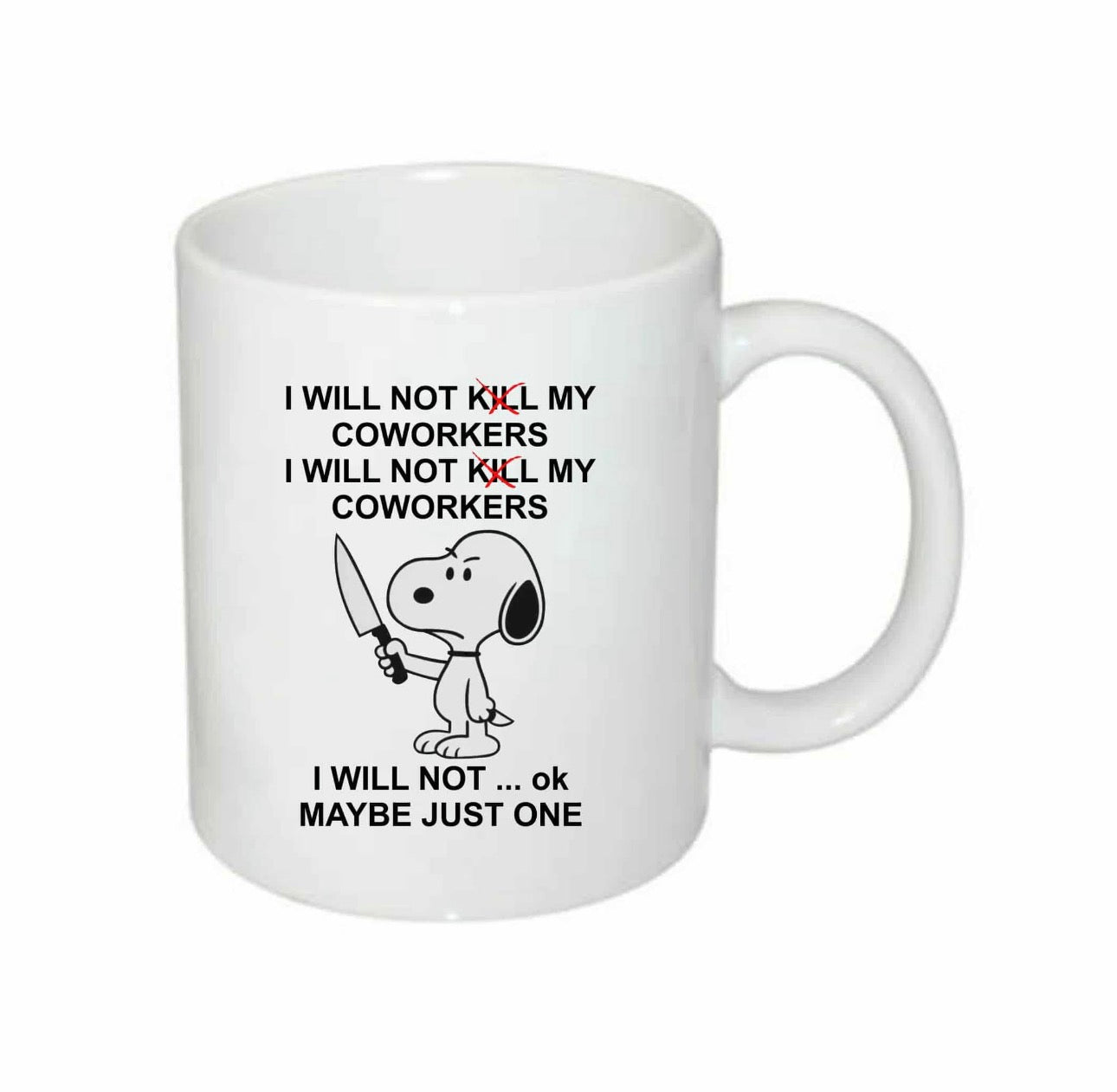 I Will Not Kill My Coworkers Mug