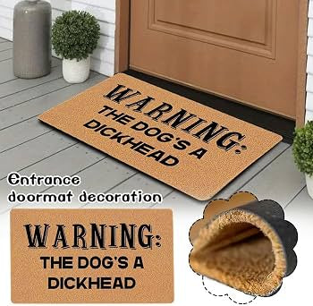 Warning The Dog's A Dickhead Doormat