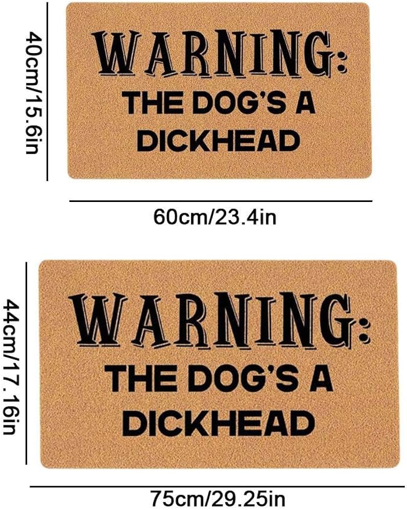 Warning The Dog's A Dickhead Doormat