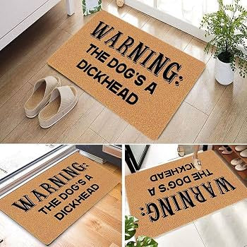 Warning The Dog's A Dickhead Doormat